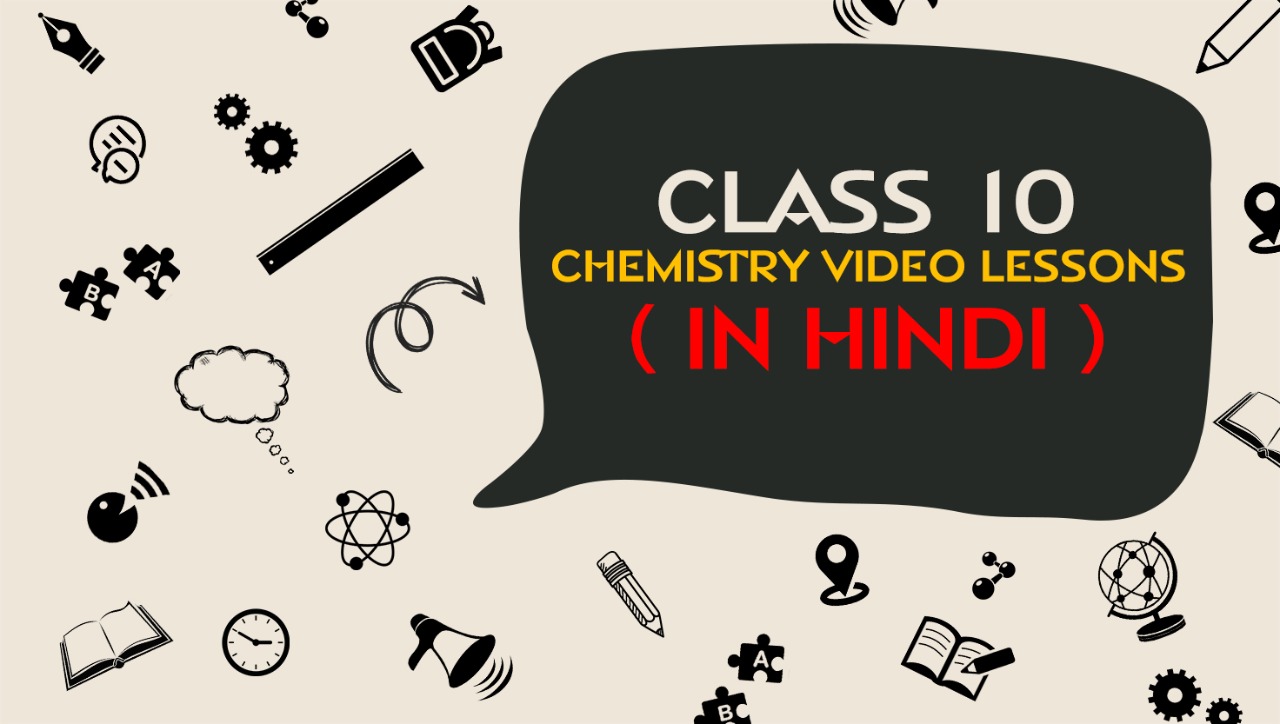 MYL Education - Class 10 Chemistry Video Lessons (IN HINDI)