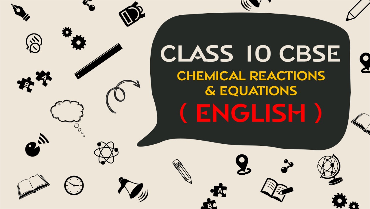 MYL Education - Chemical Reactions and Equations (English) Class 10 CBSE